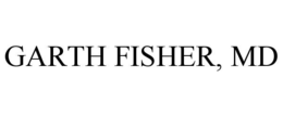 GARTH FISHER, MD trademark