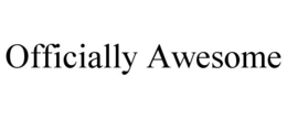 OFFICIALLY AWESOME trademark