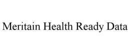 MERITAIN HEALTH READY DATA trademark