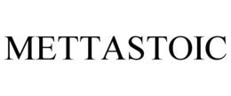 METTASTOIC trademark