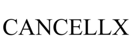CANCELLX trademark