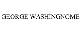 GEORGE WASHINGNOME trademark