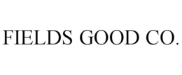FIELDS GOOD CO. trademark