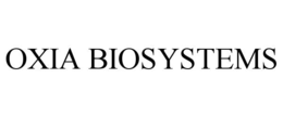 OXIA BIOSYSTEMS trademark