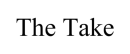 THE TAKE trademark