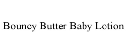 BOUNCY BUTTER BABY LOTION trademark
