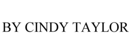 BY CINDY TAYLOR trademark