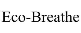 ECO-BREATHE trademark