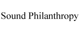 SOUND PHILANTHROPY trademark