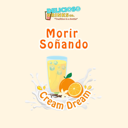 DELICIOSO DRINKS CO. MORIR SOÑANDO CREAM DREAM "TRADITION IN A BOTTLE" trademark