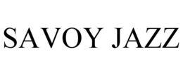 SAVOY JAZZ trademark