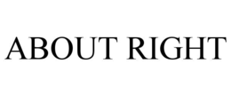 ABOUT RIGHT trademark