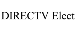 DIRECTV ELECT trademark