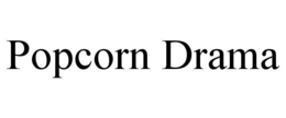 POPCORN DRAMA trademark