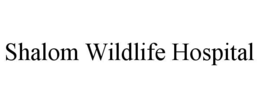 SHALOM WILDLIFE HOSPITAL trademark