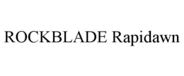 ROCKBLADE RAPIDAWN trademark