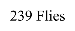239 FLIES trademark