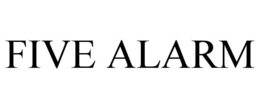 FIVE ALARM trademark