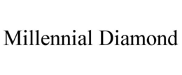 MILLENNIAL DIAMOND trademark