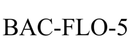 BAC-FLO-5 trademark