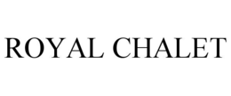 ROYAL CHALET trademark
