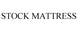STOCK MATTRESS trademark