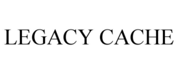 LEGACY CACHE trademark