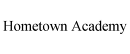 HOMETOWN ACADEMY trademark