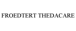 FROEDTERT THEDACARE trademark