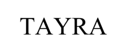TAYRA trademark