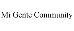 MI GENTE COMMUNITY trademark