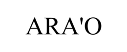 ARA'O trademark