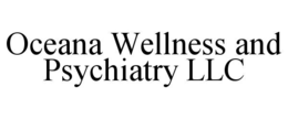 OCEANA WELLNESS AND PSYCHIATRY LLC trademark