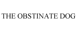 THE OBSTINATE DOG trademark