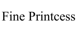 FINE PRINTCESS trademark