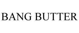 BANG BUTTER trademark