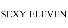 SEXY ELEVEN trademark