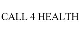 CALL 4 HEALTH trademark