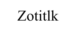 ZOTITLK trademark