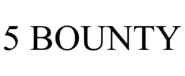 5 BOUNTY trademark