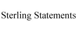 STERLING STATEMENTS trademark