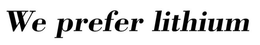 WE PREFER LITHIUM trademark