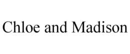 CHLOE AND MADISON trademark