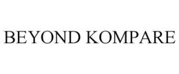 BEYOND KOMPARE trademark
