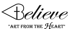 BELIEVE "ART FROM THE HEART" trademark