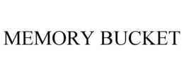 MEMORY BUCKET trademark