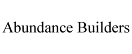 ABUNDANCE BUILDERS trademark