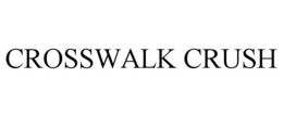 CROSSWALK CRUSH trademark