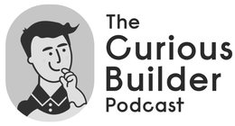 THE CURIOUS BUILDER PODCAST trademark