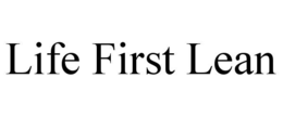 LIFE FIRST LEAN trademark